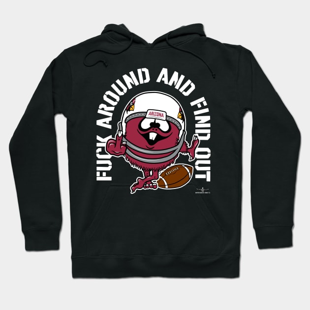 FUCK AROUND AND FIND OUT,  ARIZONA *dark* Hoodie by unsportsmanlikeconductco